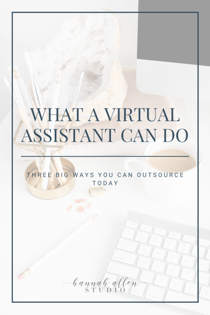 What a virtual assistant can do - Hannah Allen