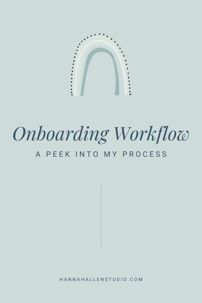 A behind-the-scenes look at my onboarding process - Hannah Allen Studio