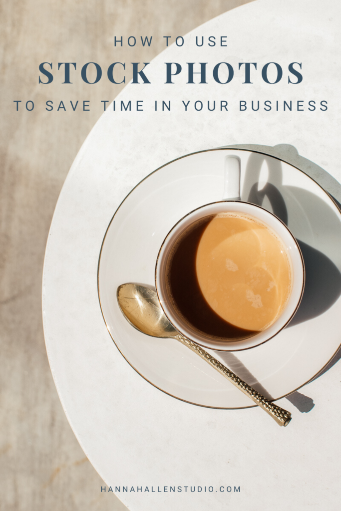 How to use stock photos to save time in your business | Hannah Allen Studio #smallbusiness #marketingtips
