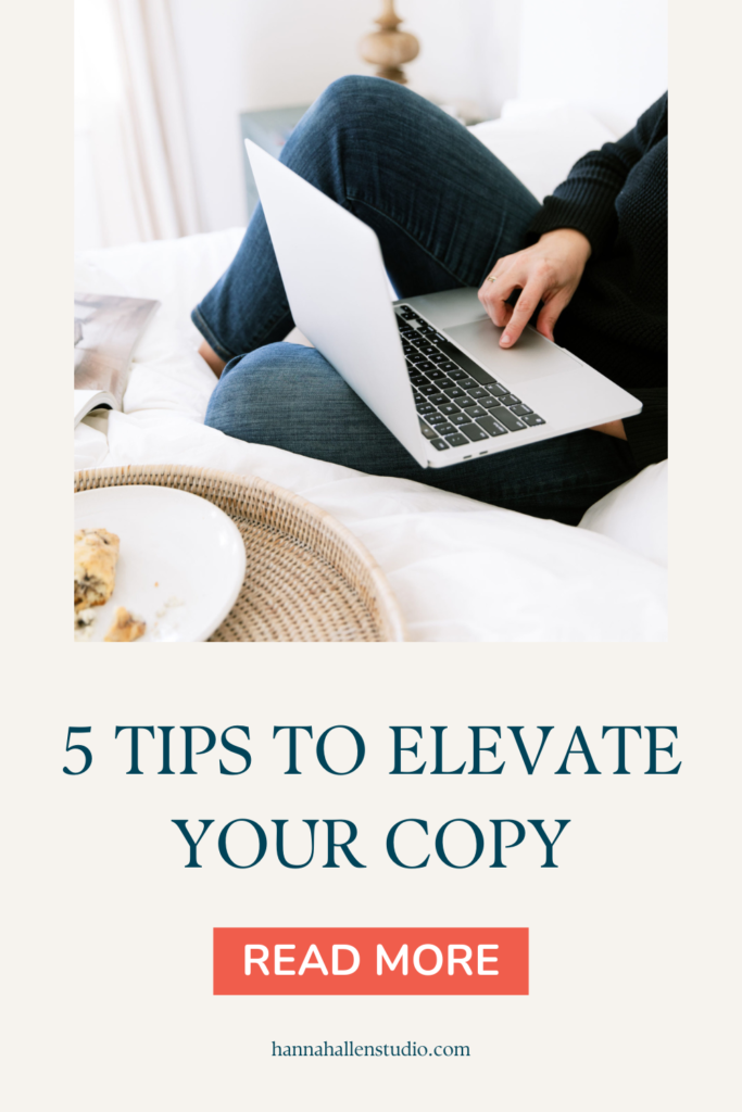 5 tips to help you elevate your copy as you write for your business | professional copyediting | Hannah Allen Sudio